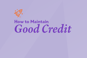 How to Maintain Good Credit: A Guide to Building Financial Strength
